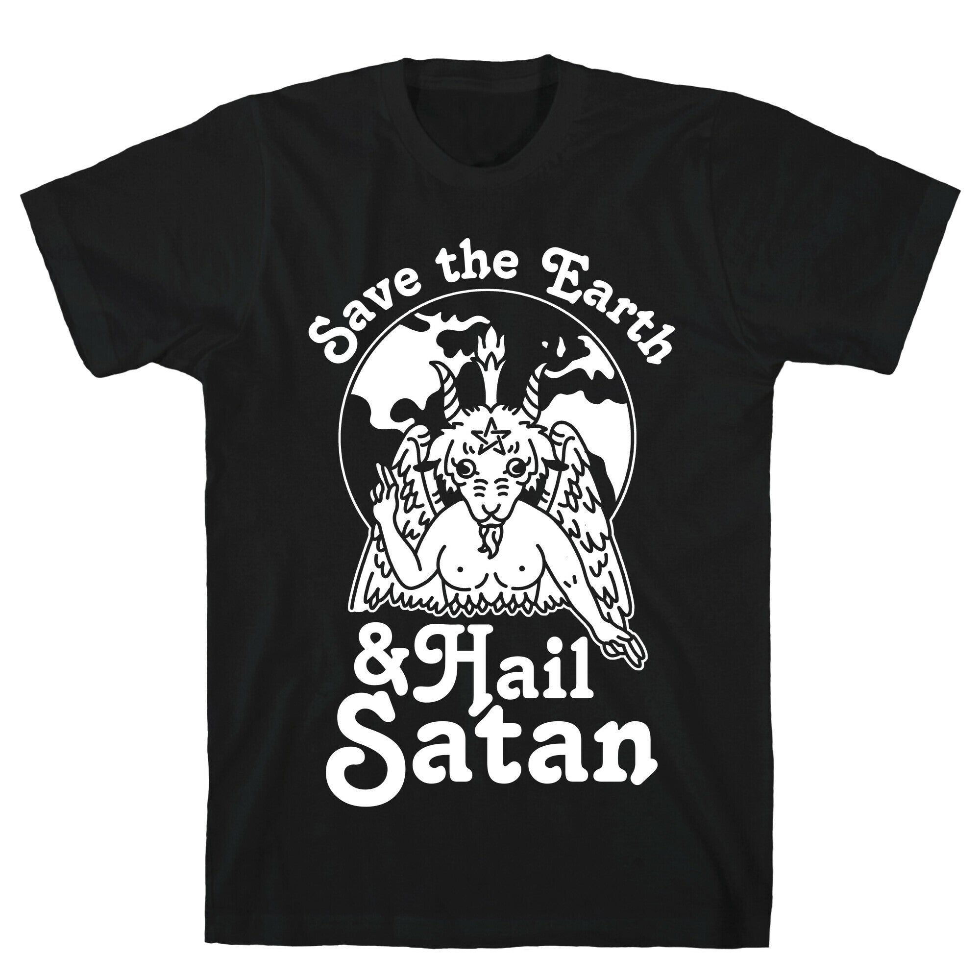 Save The Earth & Hail Satan T-Shirt